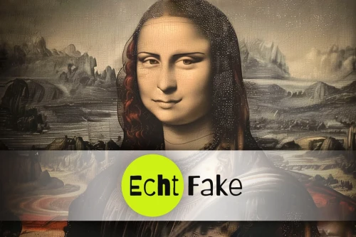 Echt Fake mit Mona Lisa